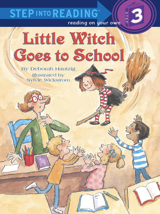 Deborah Hautzig创作的Little Witch Goes to School作品的详细信息 - 可供借阅